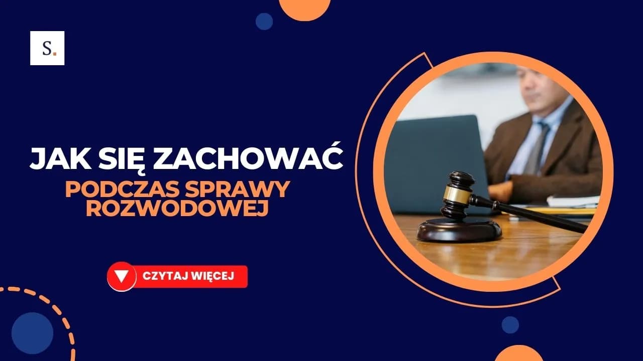 Jak się bronić na rozprawie rozwodowej i uniknąć najczęstszych błędów